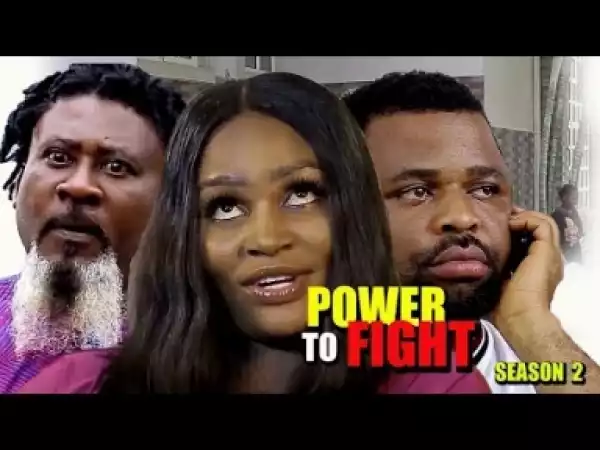 Video: Power To Fight Season 2  | 2018 Latest Nigerian Nollywood Movie